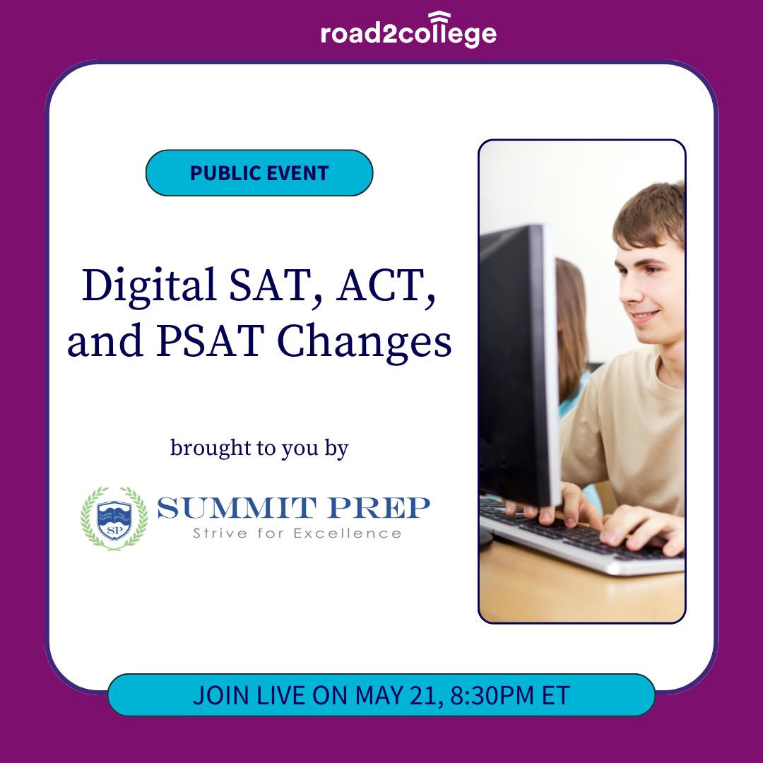 Digital SAT, ACT, and PSAT Changes Digital SAT, ACT, and PSAT Changes